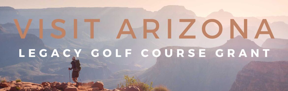 Visit Arizona Legacy Golf Course Revitalization Grant - Tourism AZ